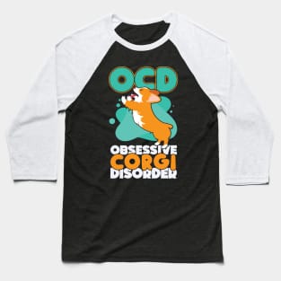 Obsessive Corgi Disorder Dog Pun Baseball T-Shirt